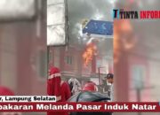 Kebakaran Melanda Pasar Induk Natar, Lampung Selatan