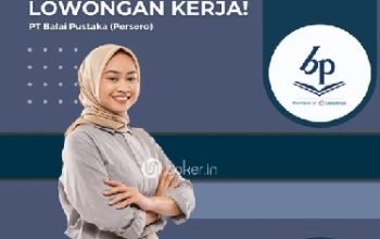 Lowongan Kerja di BUMN Balai Pustaka, Terbuka Hingga 17 Januari 2025, Cek Kualifikasinya!