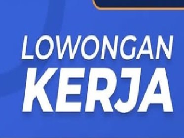 Lulusan SMK Buruan Lamar! Lowongan Kerja Dibuka hingga Akhir Januari 2025, Ini Daftar Perusahaannya