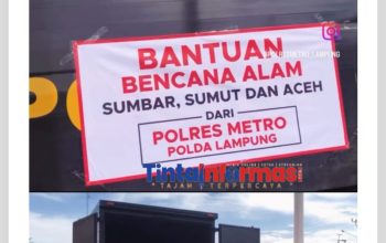 Polres Metro Polda Lampung Kirimkan Bantuan Sosial, Korban Bencana di Sumut, Sumbar dan Aceh