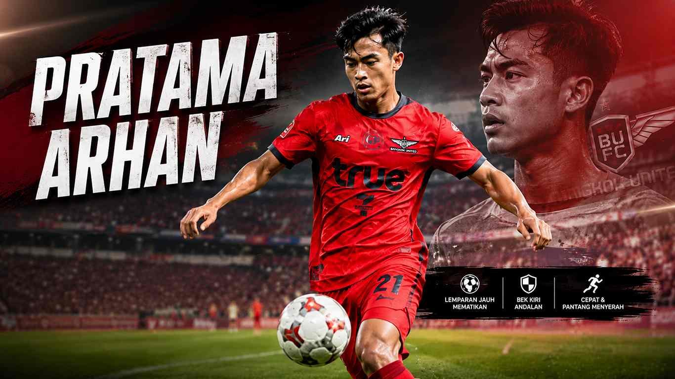 Profil Pratama Arhan: Karier, Prestasi, dan Kiprahnya Bersama Bangkok United