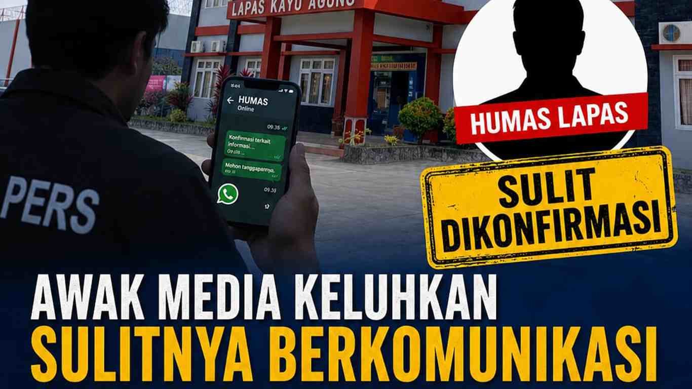 Awak Media Keluhkan Sulitnya Akses Konfirmasi ke Humas Lapas Kelas IIB Kayuagung
