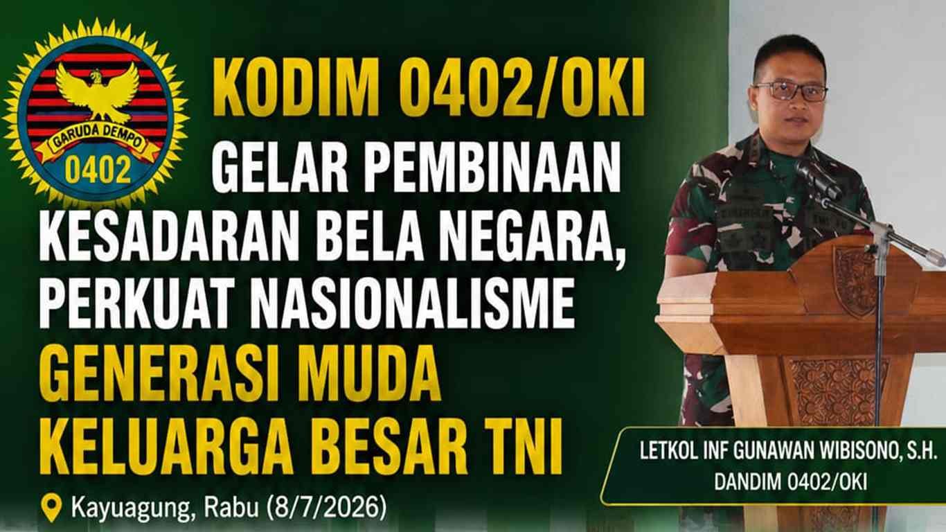 Kodim 0402/OKI Perkuat Kesadaran Bela Negara Generasi Muda Keluarga Besar TNI