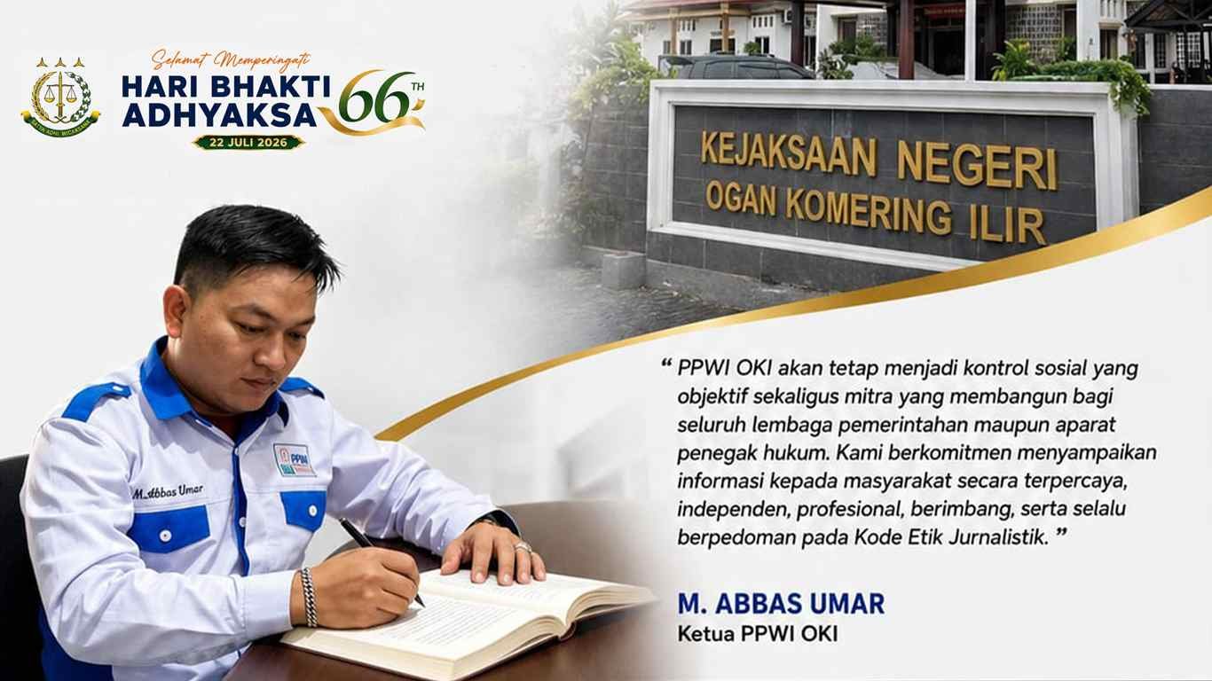 PPWI OKI Ucapkan Selamat Hari Bhakti Adhyaksa ke-66, Apresiasi Komitmen Kejaksaan Tegakkan Hukum Berkeadilan