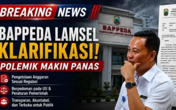Alibi Bappeda Lamsel Amburadul, Muncul ‘357 Paket Gaib’ Di Skandal E-Katalog