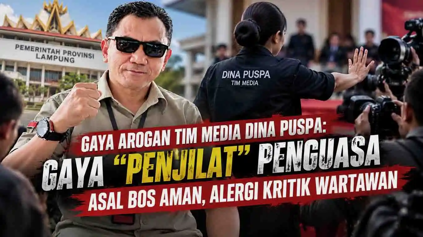 Gaya Arogan Tim Media Dina Puspa: Gaya "Penjilat" Penguasa Asal Bos Aman, Alergi Kritik Wartawan