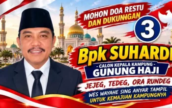 Suhardi Nomor Urut 3 Maju sebagai Calon Kepala Kampung Gunung Haji, Bawa Semangat Jejeg, Tedeg, Ora Rundeg